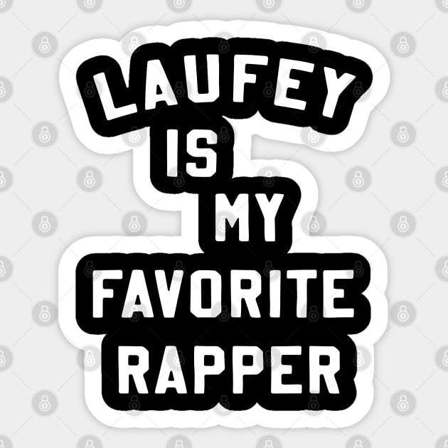 Laufey Is My Favorite Rapper shirt Favorite Rapper Tee Laufey Vinyl Sticker by celestial_artworks